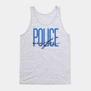 Police Wife Thin Blue Line Police Officer Wife Police Gift Tank Top